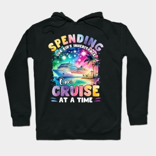 Spending Our Kid's Inheritance One Cruise Gift For Men Women Hoodie